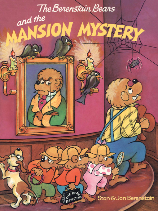Title details for The Berenstain Bears and the Mansion Mystery by Stan Berenstain - Available